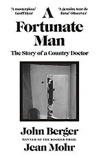 The Best Books of Landscape Writing - A Fortunate Man: The Story of a Country Doctor by Jean Mohr & John Berger The Best Books of Landscape Writing - A Fortunate Man: The Story of a Country Doctor by Jean Mohr & John Berger