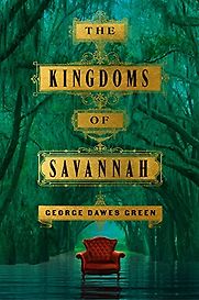 The Kingdoms of Savannah by George Dawes Green The Kingdoms of Savannah by George Dawes Green