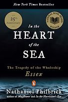 In the Heart of the Sea: The Tragedy of the Whaleship Essex by Nathaniel Philbrick