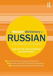 A Frequency Dictionary of Russian by Elena Umanskaya, James Wilson & Serge Sharoff A Frequency Dictionary of Russian by Elena Umanskaya, James Wilson & Serge Sharoff