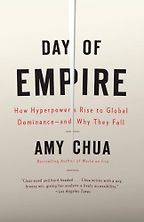 Day of Empire by Amy Chua Day of Empire by Amy Chua