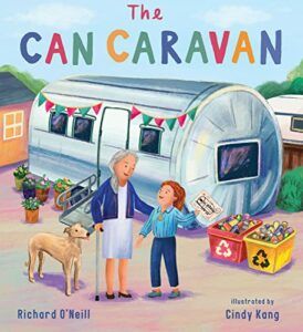 Traveller Books for Kids - The Can Caravan Richard O'Neill, Cindy Kang (illustrator)