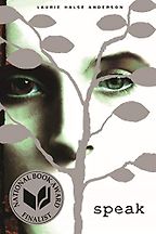 The best books on Sex and Teenagers - Speak by Laurie Halse Anderson