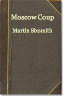 The best books on Why Russia isn’t a Democracy - Moscow Coup by Martin Sixsmith