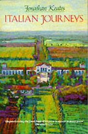 Italian Journeys by Jonathan Keates Italian Journeys by Jonathan Keates
