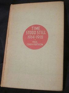 The best books on Concentration Camps - Time Stood Still: My Internment in England, 1914-1918 by Paul Cohen-Portheim