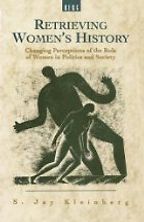 Retrieving Women’s History by Jay Kleinberg & Jay Kleinberg (ed) Retrieving Women’s History by Jay Kleinberg & Jay Kleinberg (ed)