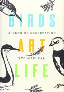 Fresh Voices in Nature Writing - Birds Art Life: A Year of Observation by Kyo Maclear