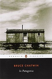In Patagonia by Bruce Chatwin In Patagonia by Bruce Chatwin