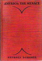 The best books on French Attitudes to America - America: The Menace by Georges Duhamel The best books on French Attitudes to America - America: The Menace by Georges Duhamel