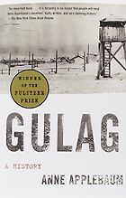 The best books on Contemporary Russia - Gulag: A History by Anne Applebaum