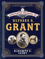 The best books on The American Civil War - The Annotated Memoirs of Ulysses S. Grant by Ulysses S Grant and Elizabeth Samet (editor), Mark Bramhall (narrator) The best books on The American Civil War - The Annotated Memoirs of Ulysses S. Grant by Ulysses S Grant and Elizabeth Samet (editor), Mark Bramhall (narrator)