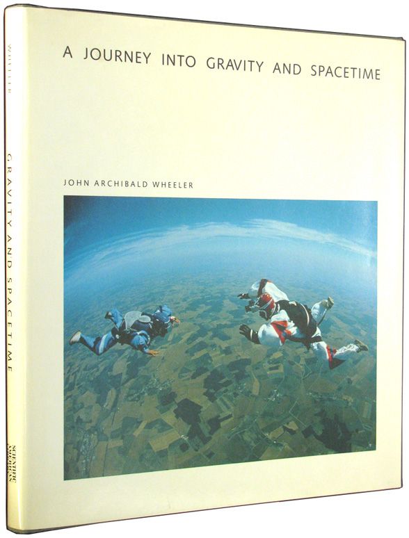 A Journey into Gravity and Spacetime by J. A. Wheeler