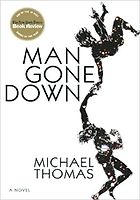 The Best Literary Love Stories - Man Gone Down: A Novel by Michael Thomas