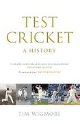 The Best Sports Books of 2025 - Test Cricket: A History by Tim Wigmore