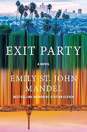 Exit Party: A Novel by Emily St John Mandel Exit Party: A Novel by Emily St John Mandel