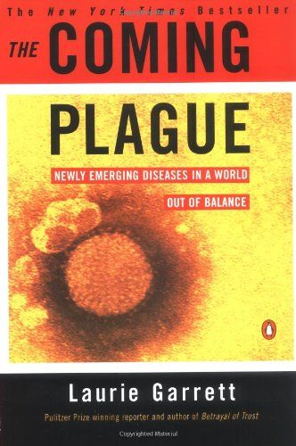 The Coming Plague by Laurie Garrett
