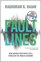 The best books on Fairness and Inequality - Fault Lines: How Hidden Fractures Still Threaten The World Economy by Raghuram G Rajan The best books on Fairness and Inequality - Fault Lines: How Hidden Fractures Still Threaten The World Economy by Raghuram G Rajan