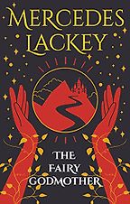 Fantasy Books Based on Fairy Tales - The Fairy Godmother by Mercedes Lackey
