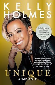 Unique: A Memoir by Kelly Holmes Unique: A Memoir by Kelly Holmes