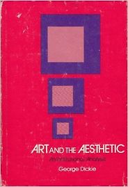The best books on The Philosophy of Art - Art and the Aesthetic by George Dickie The best books on The Philosophy of Art - Art and the Aesthetic by George Dickie