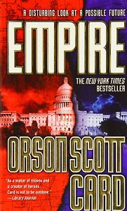 Empire by Orson Scott Card Empire by Orson Scott Card