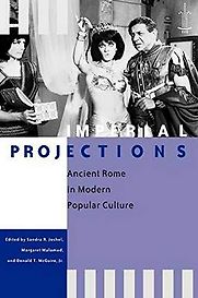 Imperial Projections in Modern Popular Culture by Sandra R. Joshel (Ed) Imperial Projections in Modern Popular Culture by Sandra R. Joshel (Ed)
