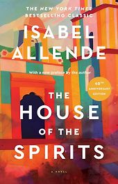 Historical Fiction Set in Latin America - The House of the Spirits by Isabel Allende Historical Fiction Set in Latin America - The House of the Spirits by Isabel Allende
