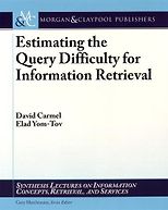 The best books on Health and the Internet - Estimating the Query Difficulty for Information Retrieval by Elad Yom-Tov