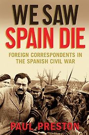 We Saw Spain Die by Paul Preston We Saw Spain Die by Paul Preston