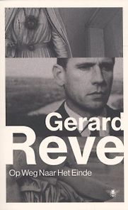 Op Weg Naar Het Einde - On My Way to the End (in Dutch) by Gerard Reve Op Weg Naar Het Einde - On My Way to the End (in Dutch) by Gerard Reve