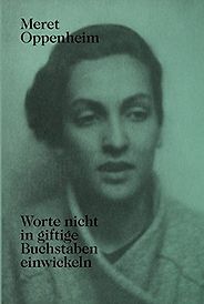 The Best Books by Artists - Worte Nicht in Giftige Buchstaben Einwickeln by Lisa Wenger & Meret Oppenheim The Best Books by Artists - Worte Nicht in Giftige Buchstaben Einwickeln by Lisa Wenger & Meret Oppenheim