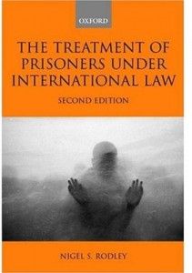The best books on Torture - The Treatment of Prisoners Under International Law by Nigel S Rodley