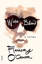 The Best Historical Fiction Set in the American South - Wise Blood by Flannery O'Connor