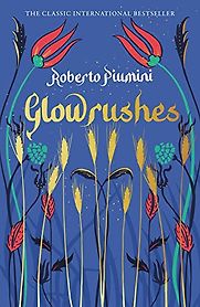 Glowrushes by Roberto Piumini & translated by Leah Janeczko Glowrushes by Roberto Piumini & translated by Leah Janeczko