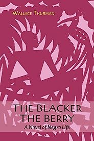 Best Books by Black Queer Writers - The Blacker the Berry by Wallace Thurman Best Books by Black Queer Writers - The Blacker the Berry by Wallace Thurman