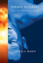 Stella Maris by Cormac McCarthy Stella Maris by Cormac McCarthy