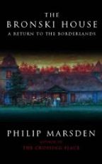THE BRONSKI HOUSE by Philip Marsden THE BRONSKI HOUSE by Philip Marsden