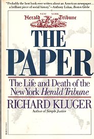 The Changing Business of Journalism - The Paper by Richard Kluger The Changing Business of Journalism - The Paper by Richard Kluger