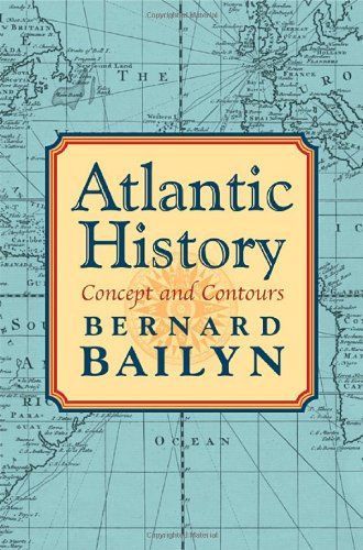 Atlantic History by Bernard Bailyn