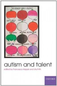 Autism and Talent by Uta Frith & Uta Frith, Francesca Happe