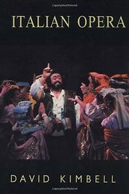 The best books on Opera - Italian Opera by David Kimbell The best books on Opera - Italian Opera by David Kimbell