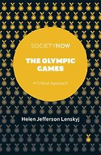 The Olympic Games: A Critical Approach by Helen J Lenskyj The Olympic Games: A Critical Approach by Helen J Lenskyj