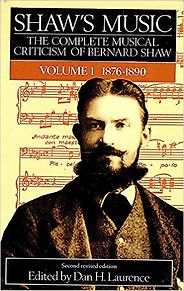 The best books on Classical Music - Shaw’s Music by George Bernard Shaw and edited by Dan Laurence The best books on Classical Music - Shaw’s Music by George Bernard Shaw and edited by Dan Laurence