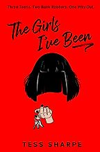The Best Thrillers for Teens - The Girls I've Been by Tess Sharpe The Best Thrillers for Teens - The Girls I've Been by Tess Sharpe