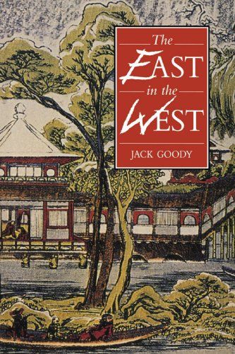The East in the West by Jack Goody