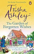 The Best Romantic Comedy Books: The 2021 Romantic Novelists’ Association Shortlist - The Garden of Forgotten Wishes by Trisha Ashley The Best Romantic Comedy Books: The 2021 Romantic Novelists’ Association Shortlist - The Garden of Forgotten Wishes by Trisha Ashley