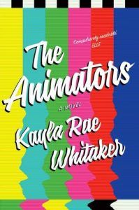 Kayla Rae Whitaker on Stories about Women Artists - The Animators by Kayla Rae Whitaker