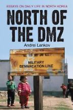 North of the DMZ by Andrei Lankov North of the DMZ by Andrei Lankov