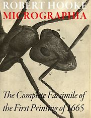 Micrographia: The Complete Facsimile of the First Printing of 1665 by Robert Hooke